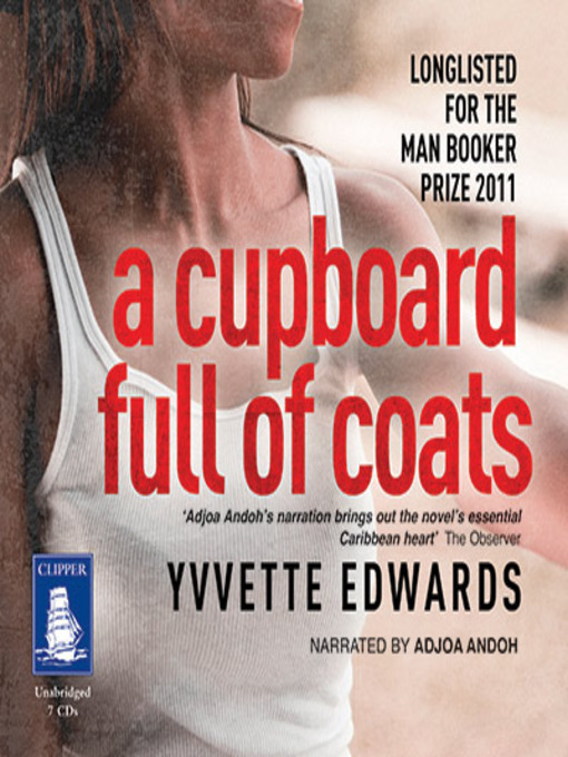 Title details for A Cupboard Full of Coats by Yvvette Edwards - Wait list